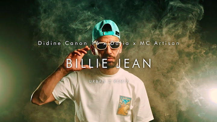 Didine Canon 16 x Dalia x MC Artisan - BILLIE JEAN | URBAN Z REMIX