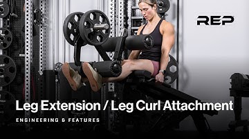 REP Leg Extension/ Leg Curl Attachment Engineering Video: Complete Review & Feature Details