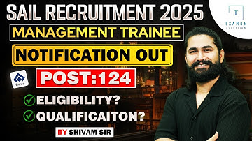 SAIL MT Recruitment 2025 | SAIL Notification 2025 Out | SAIL MT Eligibility, Qualification, Salary
