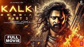 Kalki 2 (2024) Prabhas New Released Movie in Hindi | Amitabh Bachchan Kamal Hasan Full Action Movie