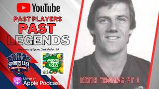 Past Players Past Legends  |  Keith Thomas Pt 1