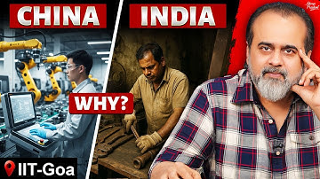 Why China Surged Ahead and India Stood Still? || Acharya Prashant, IIT Goa (2025)