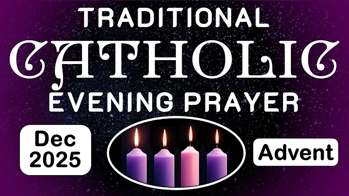 Traditional Catholic Evening Prayer | December 2025 | #advent #catholicprayer