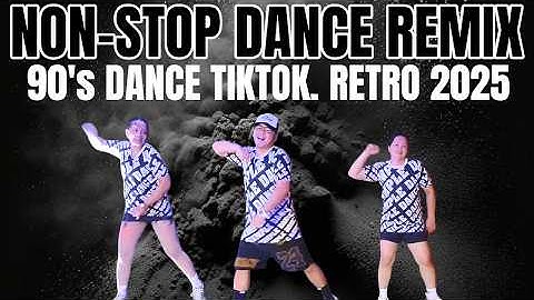 NONSTOP DANCE REMIX | 90S DANCE | TITKOK VIRAL | WARMUP DANCE | RETRO DANCE | REMIX MUSIC | ZUMBA