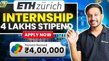 Summer Internship for College Students | 4 Lakhs Stipend | ETH Zurich 2026 | Apply Now