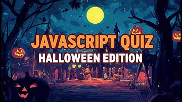 Test Your JS Knowledge (Halloween quiz edition)