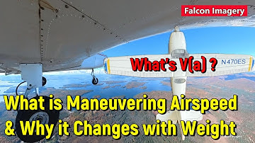 Max Maneuvering Speed Explained and Why it Changes with Weight?