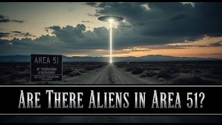 Are There Aliens in Area 51?