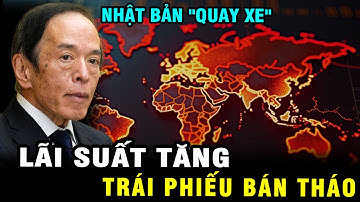 Sự Thật Về Tăng Lãi Suất Nhật Bản: "Cú Quay Xe" Lịch Sử, Trái Phiếu Toàn Cầu Bị Bán Tháo