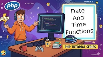 PHP Date and Time Functions Explained | date(), time(), strtotime() & More