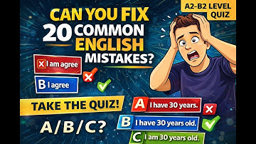 Stop Making These English Mistakes! 20 Question A2–B2 Quiz
