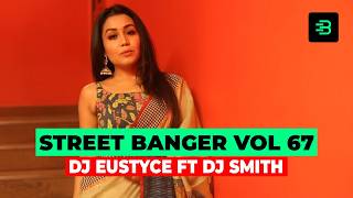 DJ EUSTYCE FT DJ SMITH STREET BANGER VOL 67 TERRA GHATA INDIAN MIX