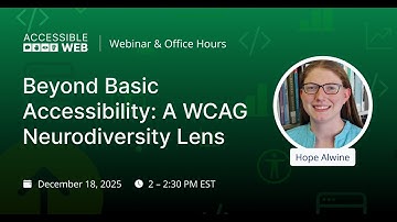 Beyond Basic Accessibility: WCAG with a Neurodiversity Lens | Accessible Web Webinar