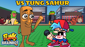 FNF: Vs Steal a Brainrot // Vs Tung Sahur // Funk a Brainrot █ Friday Night Funkin