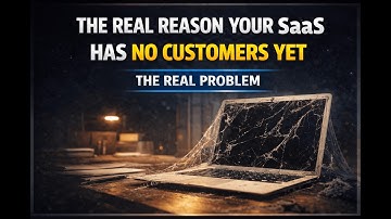 The Real Reason Your SaaS Has No Customers Yet