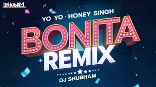 Bonita | Yo Yo Honey Singh | Dj Shubham | Remix | 2k24