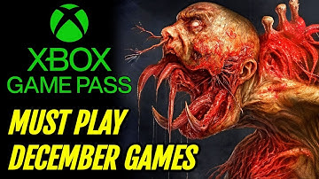 5 Killer Games You Should Play Right Now - Xbox Game Pass December 2025