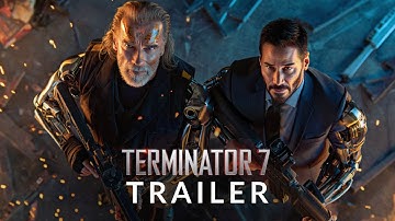 Terminator 7 (2025) - First Trailer | Arnold Schwarzenegger, Keanu Reeves