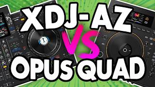 The High-End Showdown: XDJ-AZ vs Opus Quad