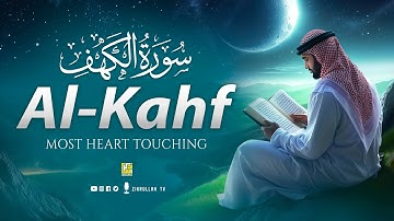 SURAH AL KAHF سورة الكهف | THIS MAJESTIC VOICE WILL TOUCH YOUR HEART إن شاء الله | #surahkahaf