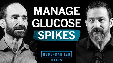 How to Maintain Optimal Blood Glucose Levels | Dr. Michael Snyder & Dr. Andrew Huberman