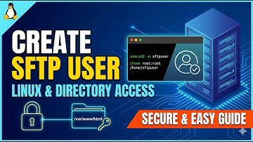 Create SFTP User & Restrict Access to a Specific Directory in Linux | Complete Step-by-Step Tutorial