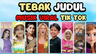 TEBAK JUDUL MUSIK VIRAL TIK TOK, waka waka, satu mimpi, dola, su sayang memangnya aku boneka, frozen