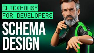 Mastering ClickHouse Schema Design