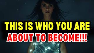 Chosen Ones, This Is Who You Will Soon Become — Even You Won’t Recognize Yourself