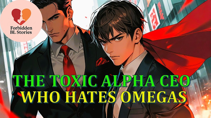 THE TOXIC ALPHA CEO WHO HATES OMEGAS | omegaverse | BL story