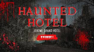 I Stayed at One of the World’s Most Haunted Hotels| Jerome Grand Hotel |