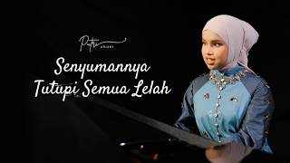 Putri Ariani - Senyumannya Tutupi Semua Lelah