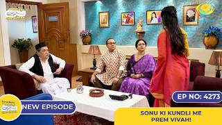 NEW! Ep 4273 - Sonu ki Kundli me Prem Yog!| Taarak Mehta Ka Ooltah Chashmah | तारक मेहता