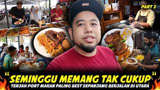 LAST EPISODE - MEMANG KERAS PERUT..TERJAH LEBIH 10 KEDAI..Vlog Cari Makan Negeri Utara 2025