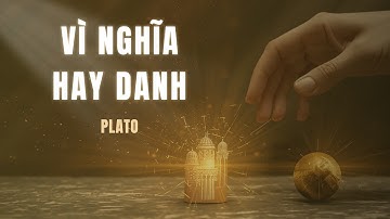 Plato - Bạn Đang Sống Vì Danh, Hay Sống Vì Điều Có Nghĩa?  | Tri Thức Cổ Kim #wisdom #trithuccokim