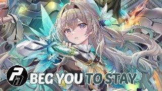 Nightcore - Beg You To Stay | Lyrics