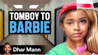 Tomboy TRANSFORMS Into REAL LIFE BARBIE | Dhar Mann Studios