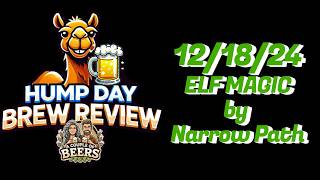 NEW Hump Day Brew Review 12/18/24: ELF MAGIC by NARROW PATH