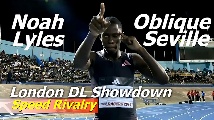 Oblique Seville vs Noah Lyles London Diamond League: The Rematch We’ve Been Waiting For