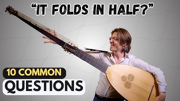 The 10 Questions Everyone Asks About My 6-Foot, 14-String Lute
