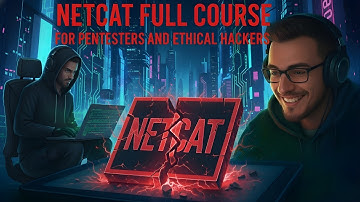 Netcat Full Course for Ethical Hackers & Pentesters (Beginner to Advanced Hands-On)