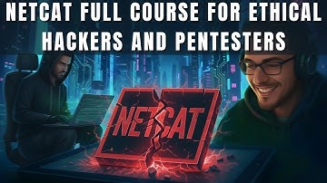 Master Netcat for Ethical Hacking: Reverse Shells, Encryption, File Transfer, Persistence