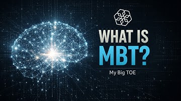 What is MBT? A Clear Introduction to Tom Campbell