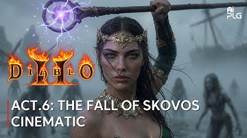 Diablo II ACT.6: Fall of the Skovos Isles | AI Live Action | Cinematic 🎥