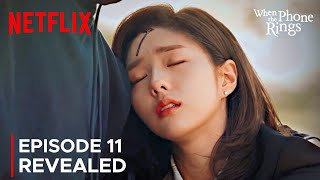 When the Phone Rings | Ep 11 Revealed & Spoilers | Yoo Yeon Seok | Chae Soo Bin {ENG SUB}