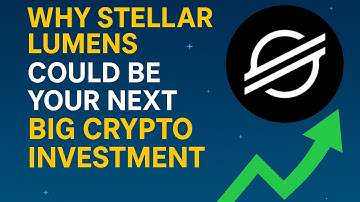 Why Stellar Lumens (XLM) Could Be Your Next Big Crypto Investment | Fast, Low-Cost Global Payments