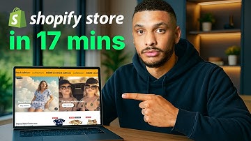 The ONLY Shopify Tutorial You Need | How to Build an Online Store in 17 Minutes!