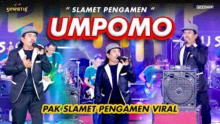 Slamet Pengamen - Umpomo | Simpatik Music Umpomo Aku Ra Wedi Duso