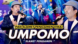 Slamet Pengamen - Umpomo | Simpatik Music Umpomo Aku Ra Wedi Duso