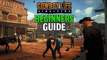 The Best Way to Begin Cowboy Life Simulator | Day One Gameplay